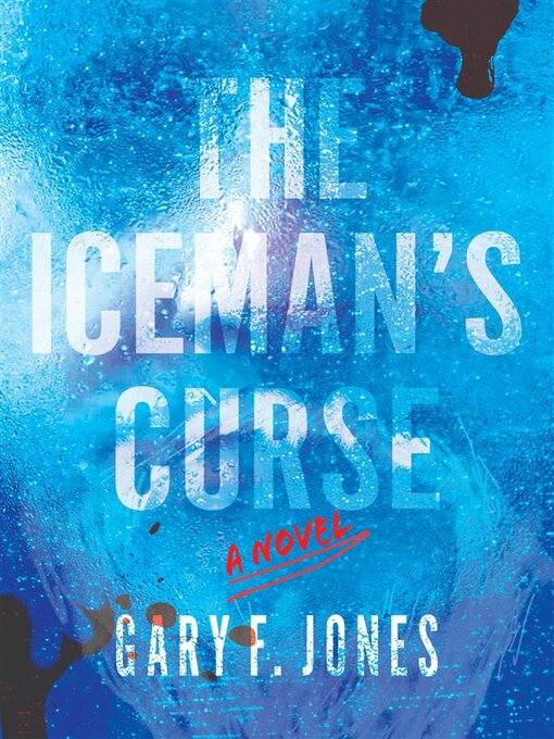 Title details for The Iceman's Curse by Gary F. Jones - Available